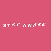 STAY AWAKE