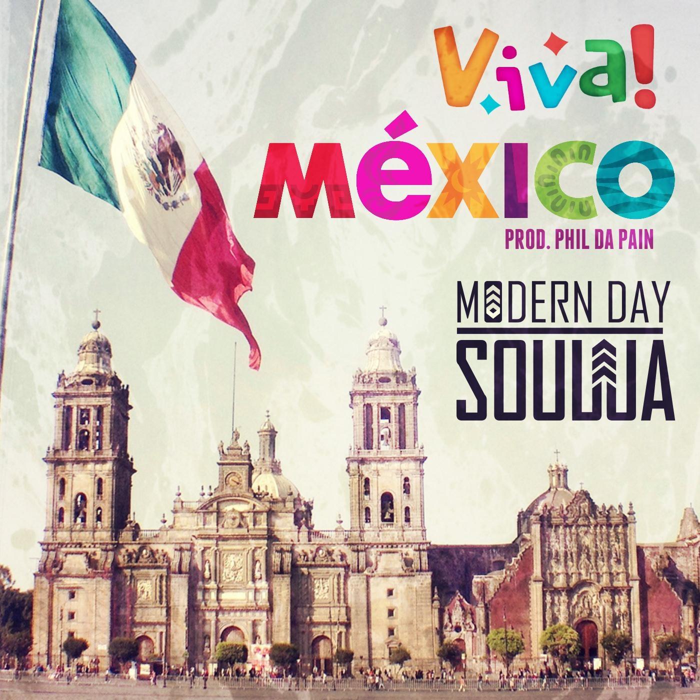 Modern Day Soulja - Viva Mexico