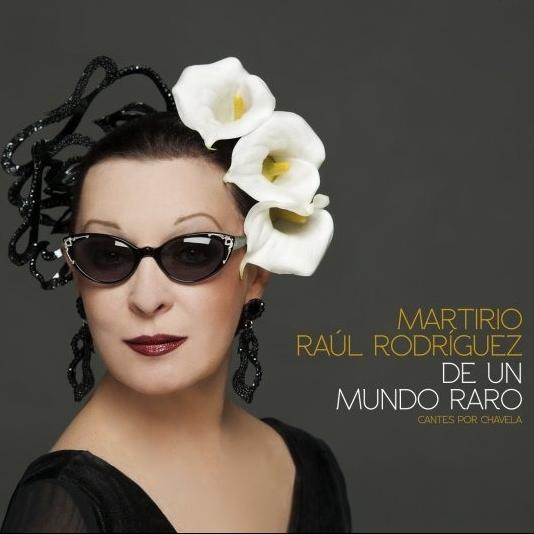 De Un Mundo Raro (Cantes Por Chavela)