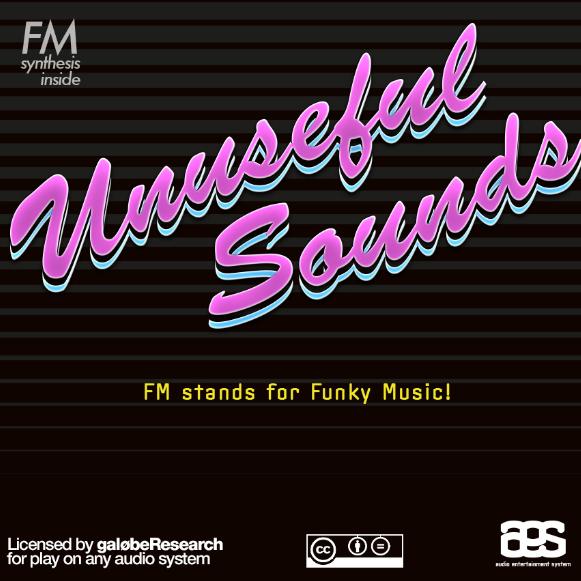 Unuseful Sounds, FM Stands for Funky Music!