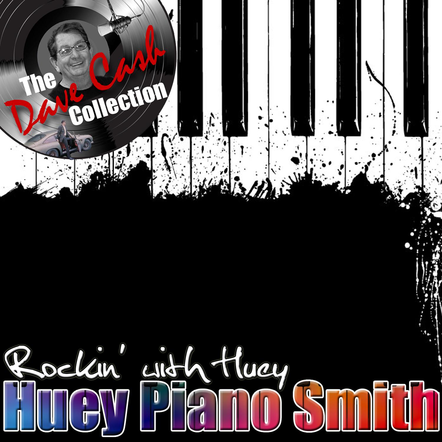 Rockin' with Huey - [The Dave Cash Collection]