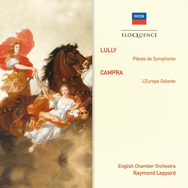 Lully: Pièces de Symphonie; Campra: L'Europe Galante专辑