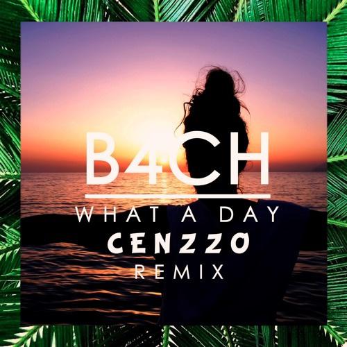 What A Day (Cenzzo Remix)专辑