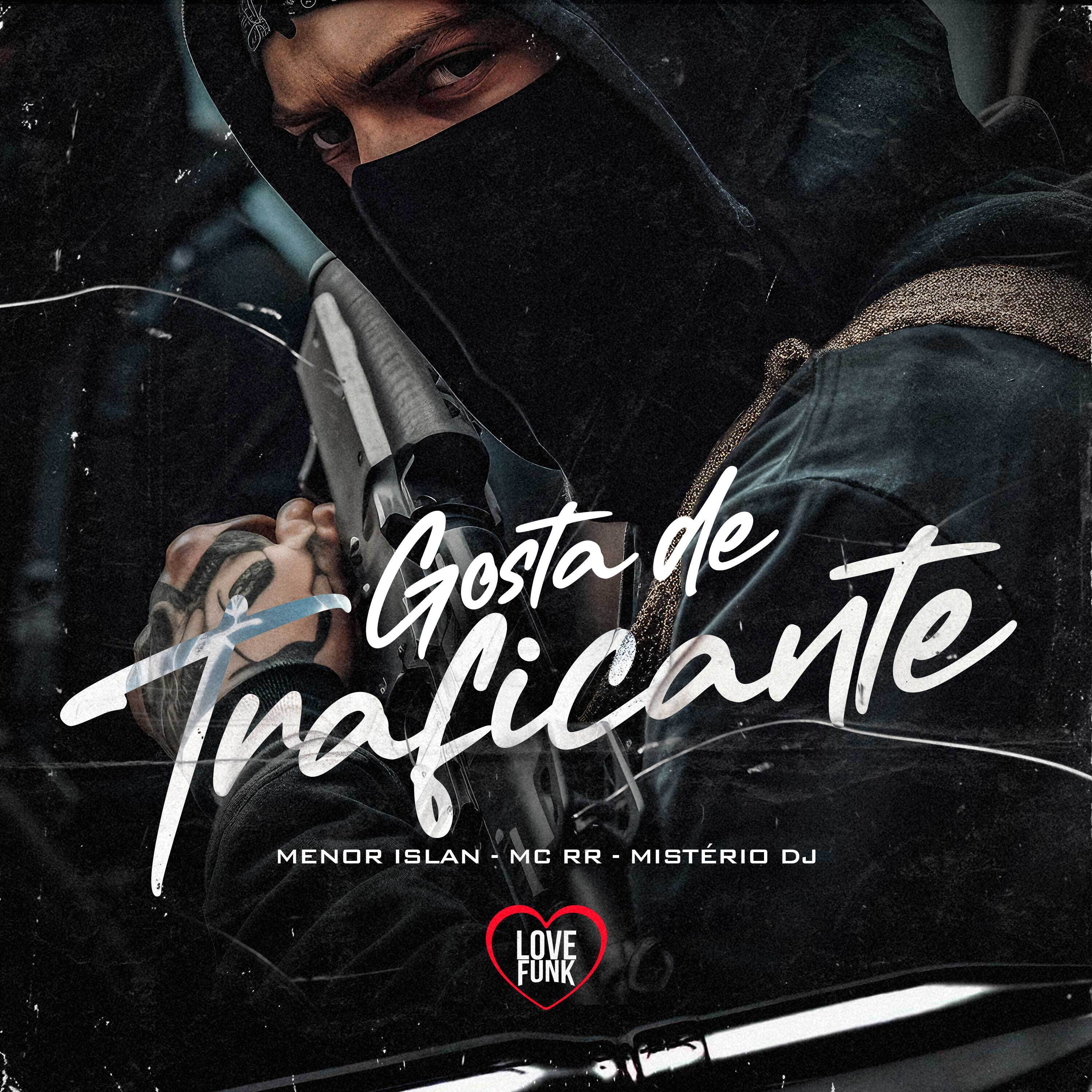 Menor Islan - Gosta de Traficante