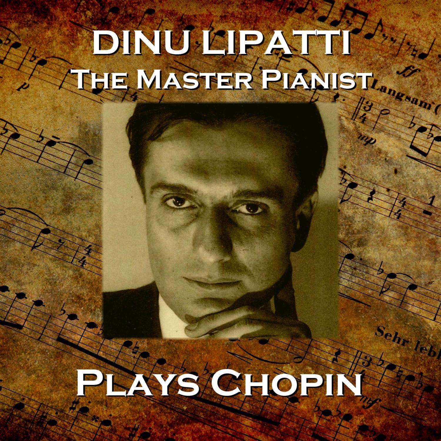 Dinu Lapatti Plays Chopin