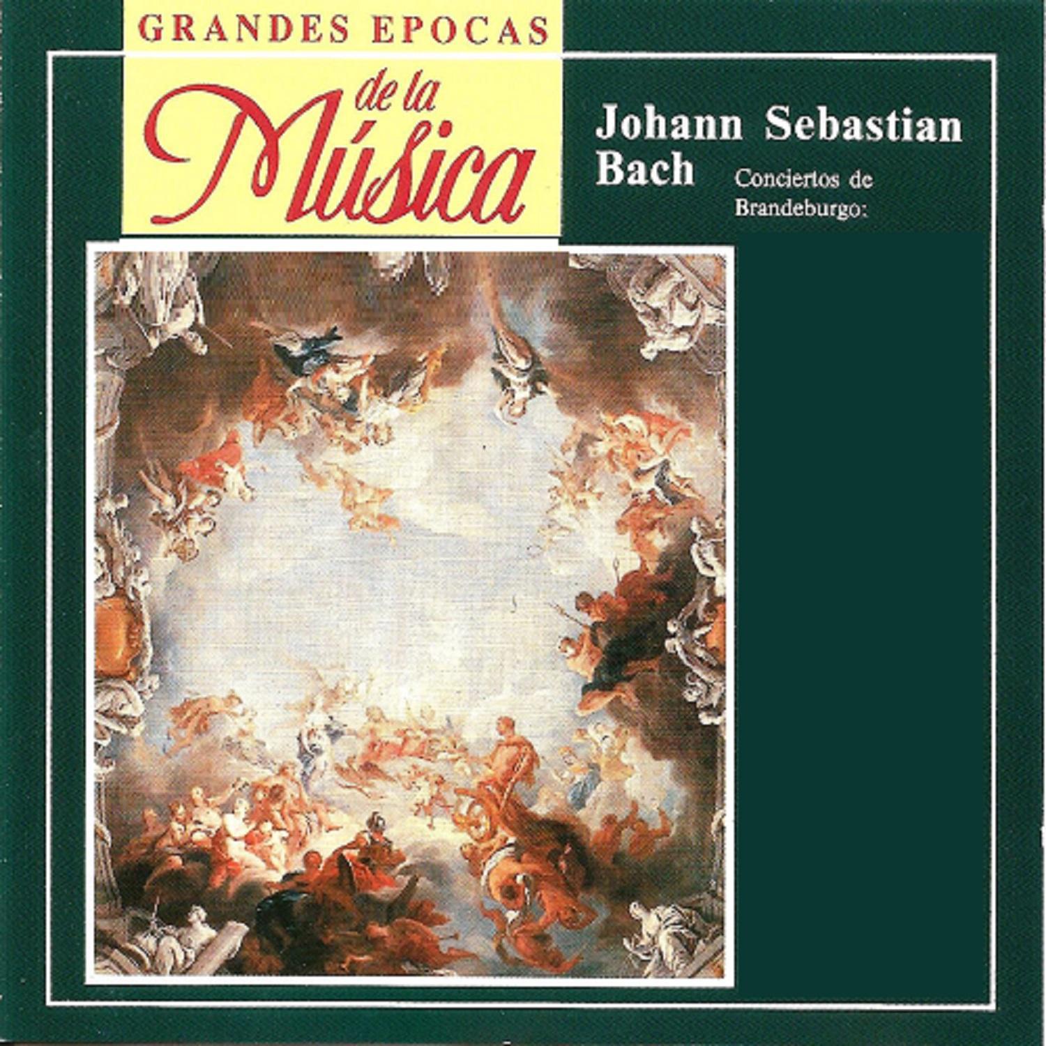 Grandes Epocas de la Música, Johann Sebastian Bach, Concierto de Brandeburgo Nº 4, Nº 5 y Nº 6专辑