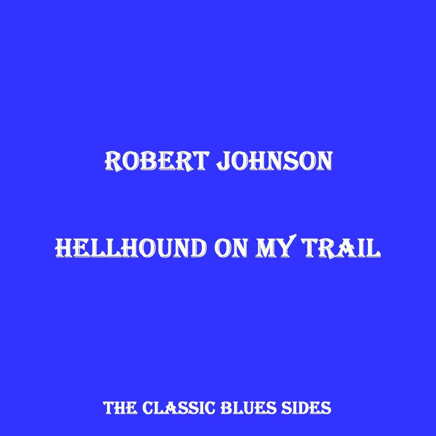Hellhound On My Trail