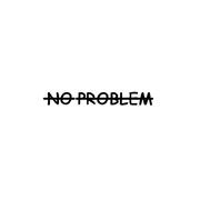 NO PROBLEM