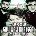 GALI WALI KHAYEGA (feat. A J)