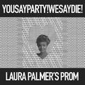 Laura Palmer's Prom (Single)专辑