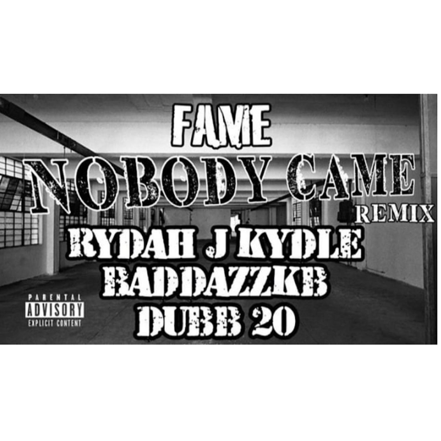 Fame Nobody Came Remix