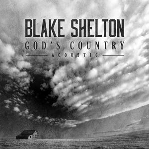 God's Country - Blake Shelton (Karaoke Version) 带和声伴奏 （升7半音）