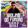 DJ GL3 - VIOLINO DO FUNDÃO (feat. mc 3d)