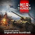 War Thunder (Original Game Soundtrack) [Ground Forces, Vol. 1]