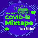 The Post COVID-19 Mixtape - Rap Edition专辑