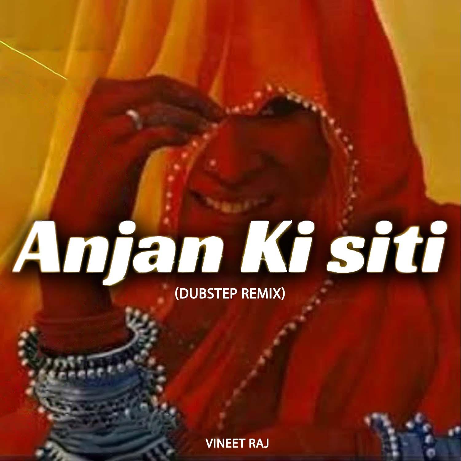 Anjan Ki Siti