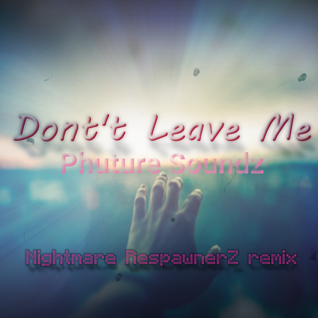 Void XplorerZ - Don't Leave Me (Nightmare RespawnerZ Remix)