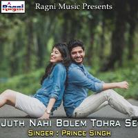 Juth Nahi Bolem Tohra Se