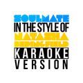Soulmate (In the Style of Natasha Bedingfield) [Karaoke Version] - Single