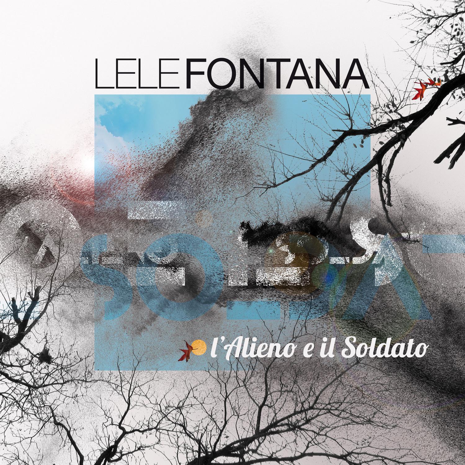 Lele Fontana - L'Alieno e il Soldato