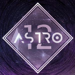 Astro12 - Astro12(原版立体声伴奏) （降2半音）