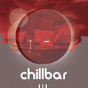 Chillbar Vol. 3专辑