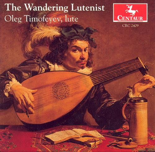 Lute Recital: Timofeyev, Oleg - KAPSBERGER, G.G. / MELLI, P.P. / BERNIA, V. / GALILEI, M. / BALLARD, R. / GROTTE, N. / VALLET, N. / TIMOFEYEV, O.