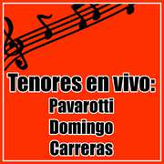 Tenores en Vivo. Pavarotti. Doming. Carreras.