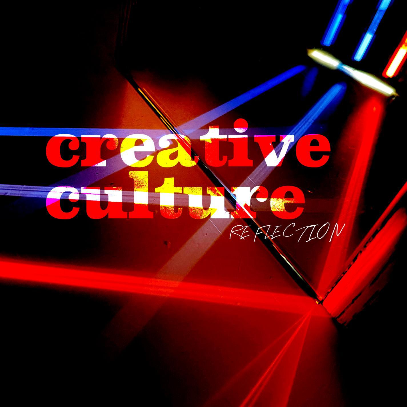 Creative Culture - Reflections of Another Dimension