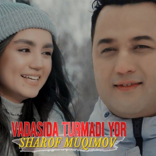 Sharof Muqimov - Vadasida turmadi yor