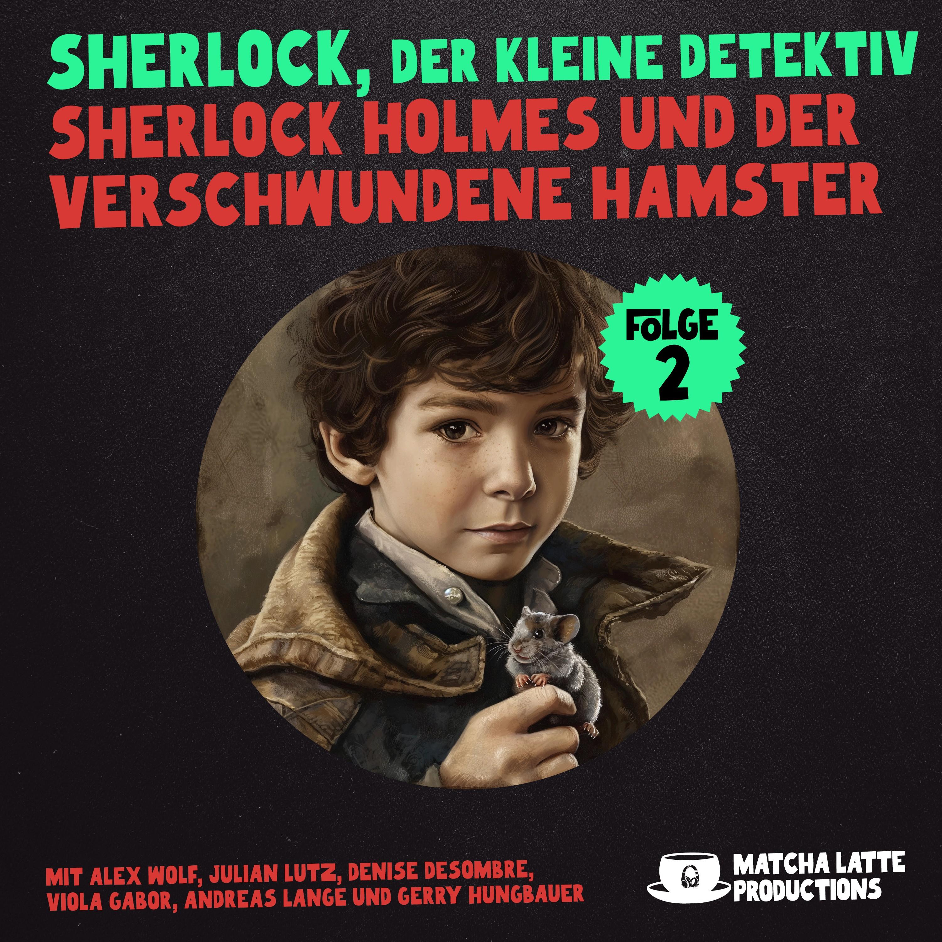 Folge 2: Sherlock Holmes und der verschwundene Hamster (Sherlock, der kleine Detektiv)