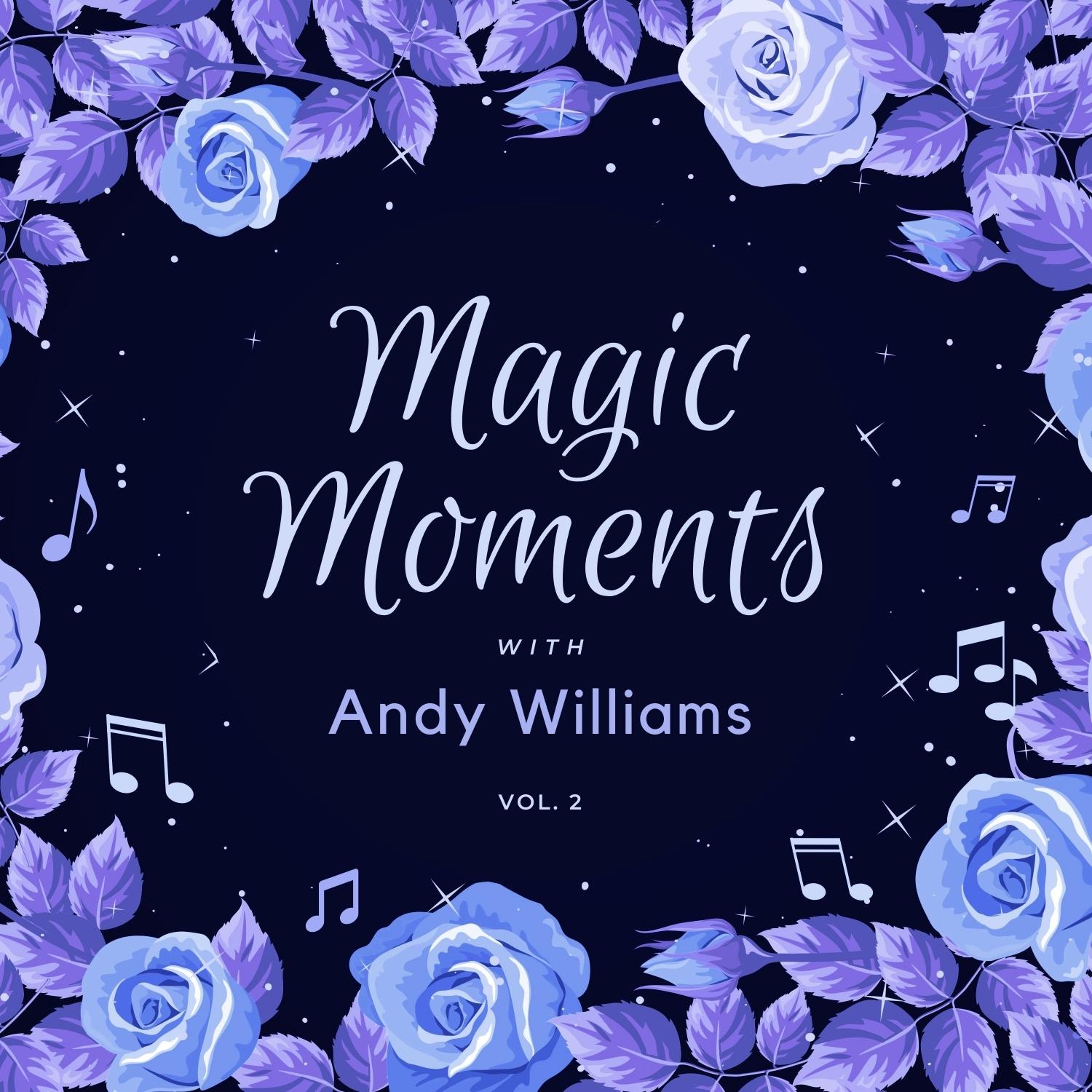 Magic Moments with Andy Williams, Vol. 2