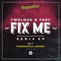 Fix Me (Remixes)专辑