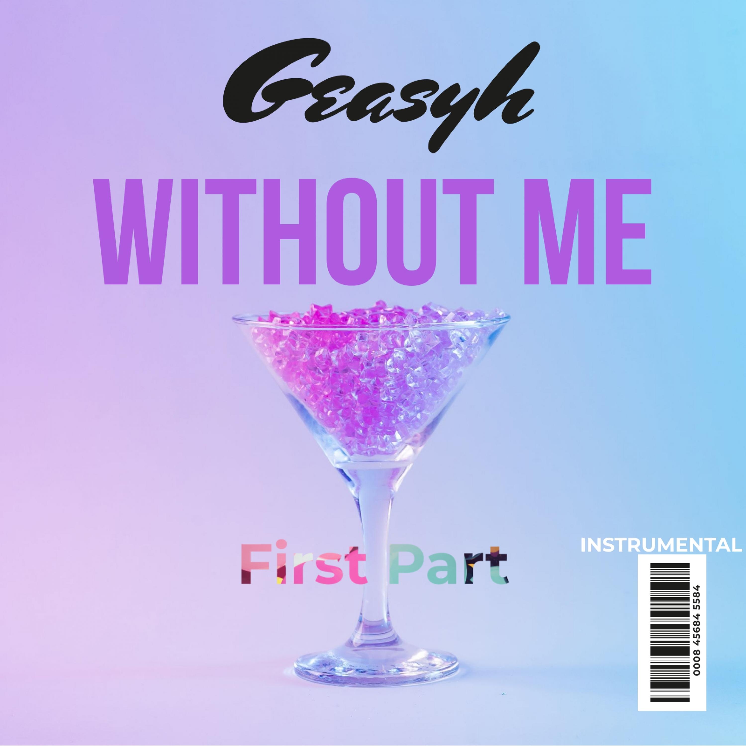 Without Me (First part)