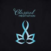 Classical Meditation – Gentle Meditation Music, Peaceful Melodies for Relaxation, Ambient Yoga, Harm