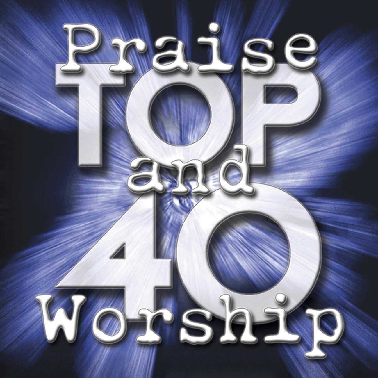 Praise And Worship Top 40专辑