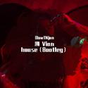 溯 Vian house（Bootleg）