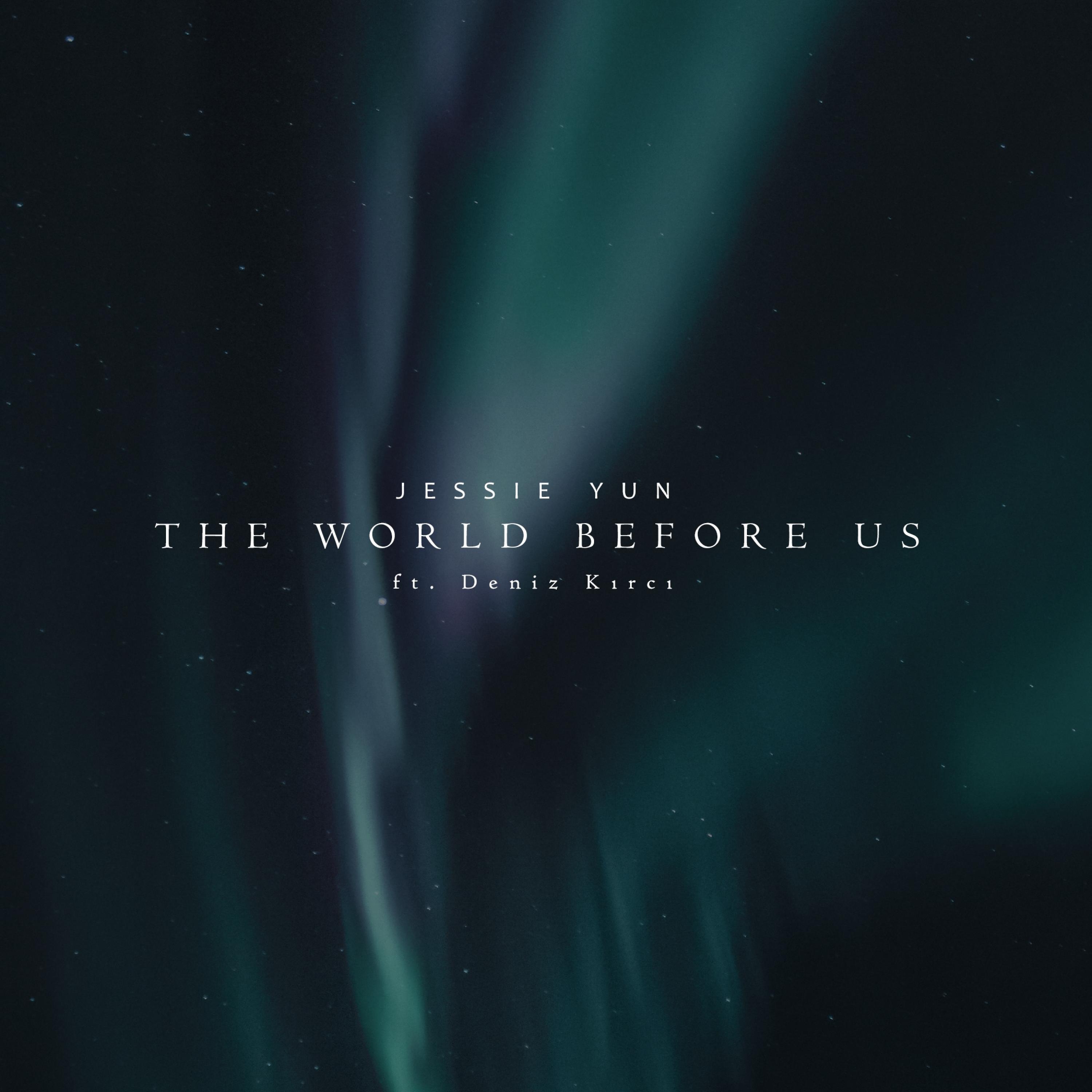 The World Before Us (feat. Deniz Kirci)专辑