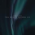 The World Before Us (feat. Deniz Kirci)专辑