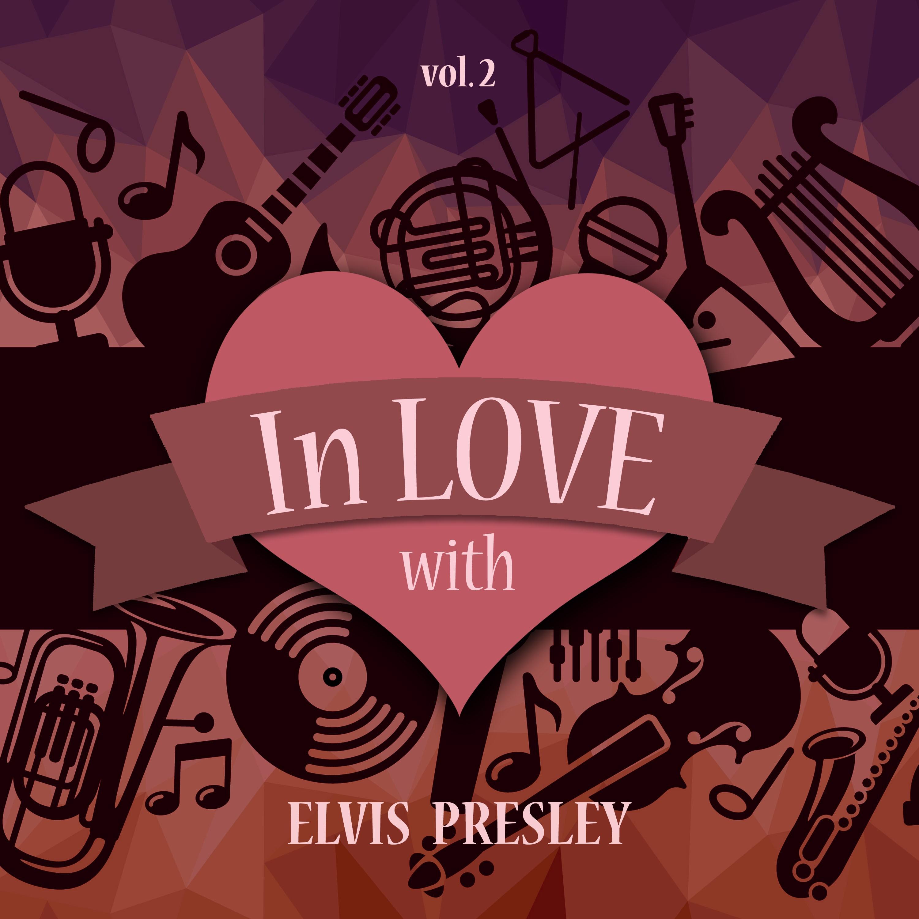 In Love with Elvis Presley, Vol. 2