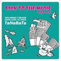 TALK TO THE MUSIC专辑