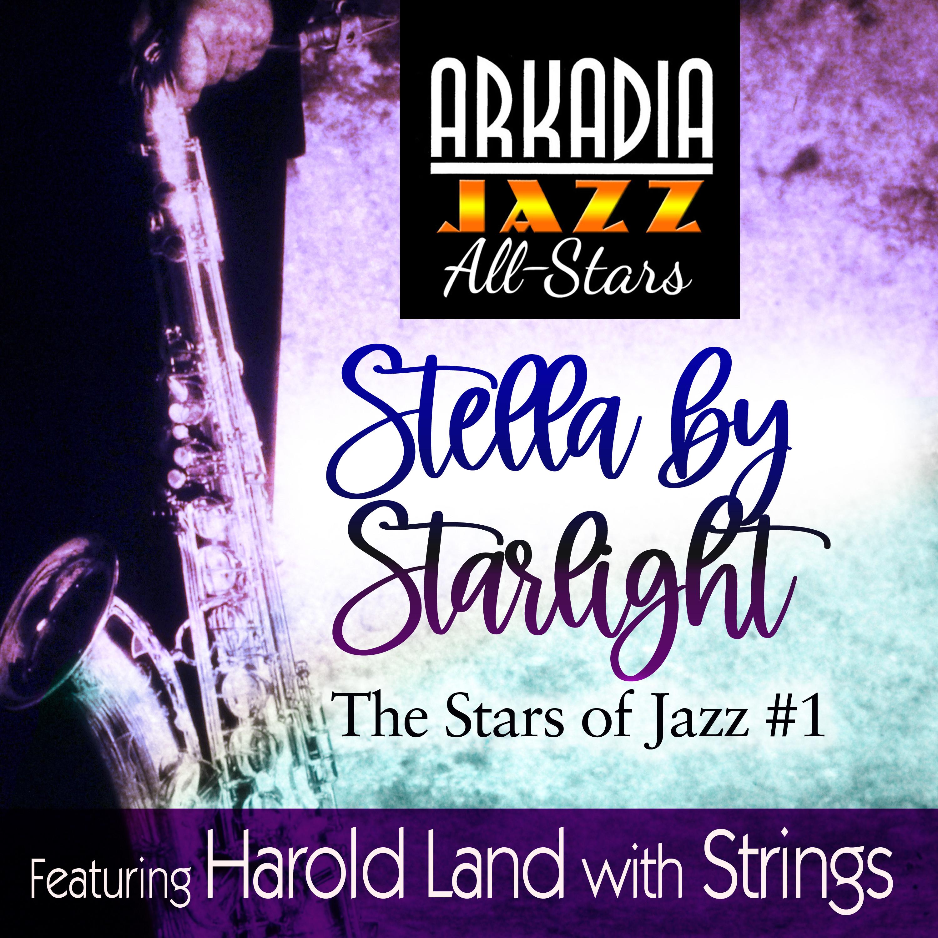 Stella By Starlight (feat. Harold Land, Ray Ellis And His Orchestra, Alan Pasqua & Billy Higgins) (with Strings)