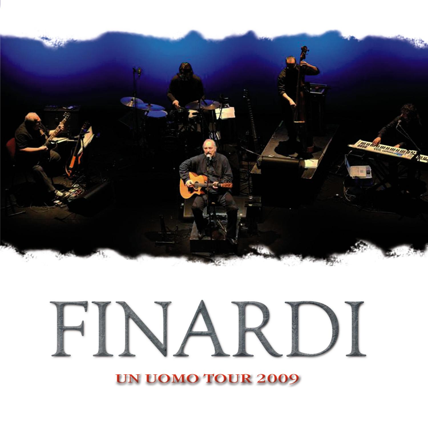 Finardi (Un uomo, Tour, 2009) (Live Version)