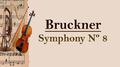 Bruckner, Symphony Nº 8专辑