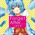 Forget After…