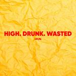 High. Drunk. Wasted专辑