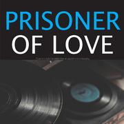 Prisoner of Love