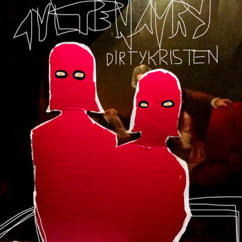 DIRTYKRISTEN (2013)