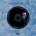 I Wanna Know(R.ecreation Remix)专辑