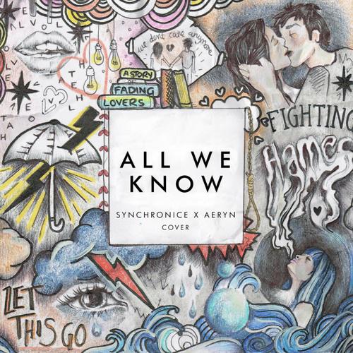 All We Know (Synchronice & AERYN Cover)专辑